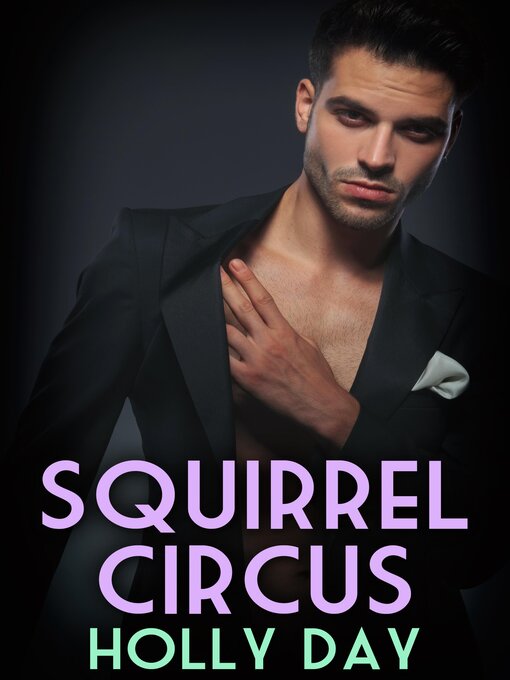 Title details for Squirrel Circus by Holly Day - Available